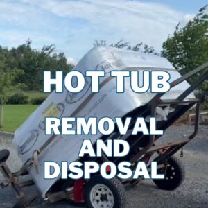 Hot Tub Disposal Service in Northern Ireland